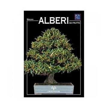 Crespi Bonsai Alberi da Frutto Miniguida